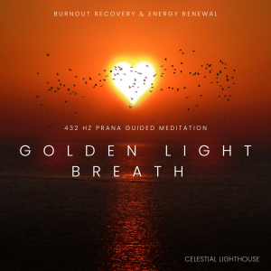 Golden Light Breath — 432 Hz Prana Meditation for Burnout Recovery & Energy Renewal