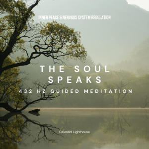 The Soul Speaks — 432 Hz Guided Meditation for Inner Peace & Nervous SystemRegulation